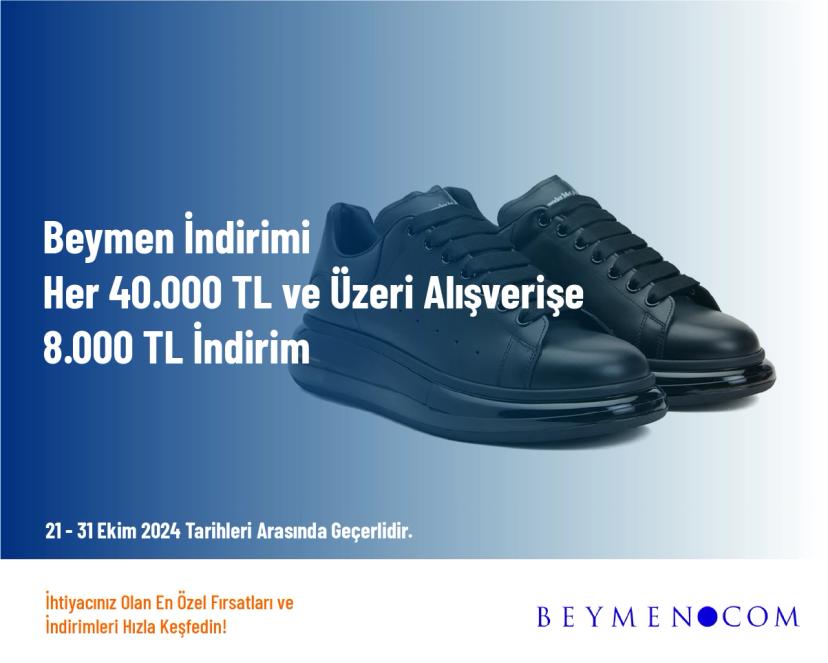 Beymen İndirimi - Her 40.000 TL ve Üzeri Alışverişe 8.000 TL İndirim