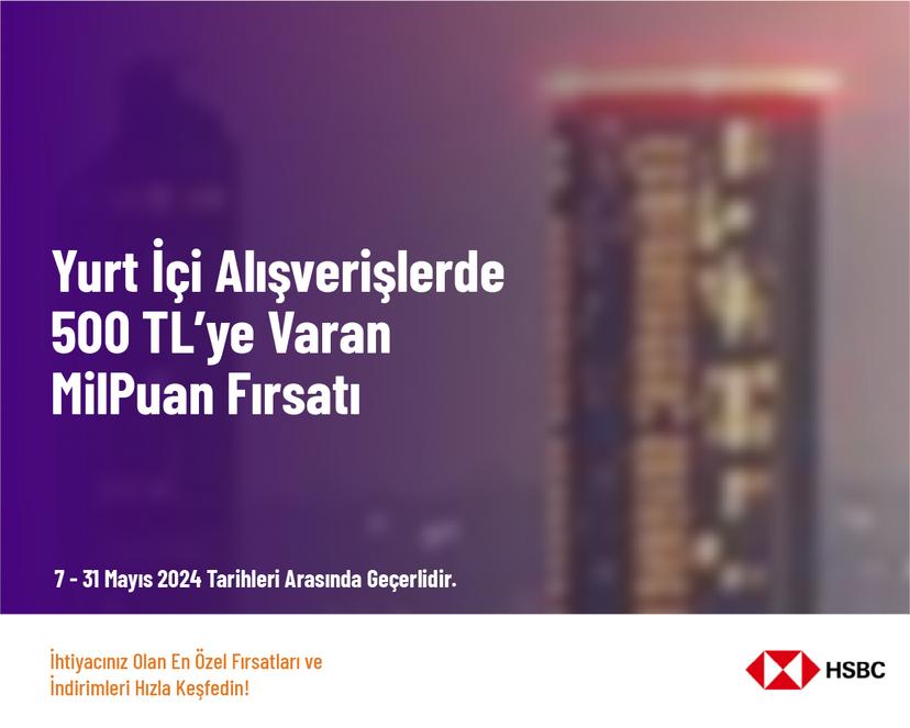 Yurt İçi Alışverişlerde 500 TL’ye Varan MilPuan Fırsatı