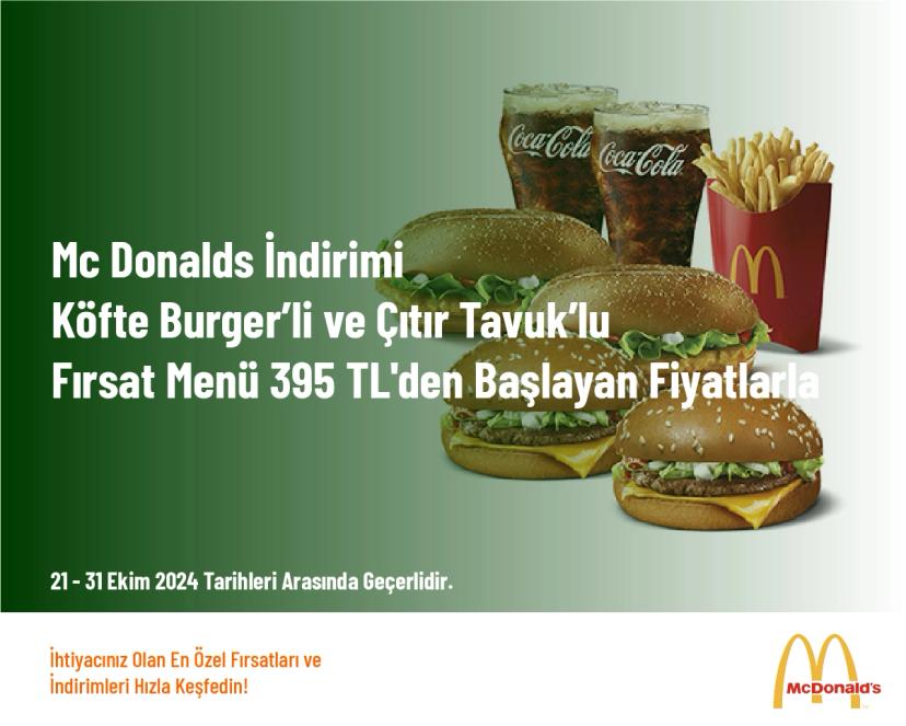 Mc Donalds İndirimi - Köfte Burger’li ve Çıtır Tavuk’lu Fırsat Menü 395 TL'den Başlayan Fiyatlarla