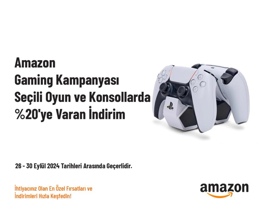 Amazon Gaming Kampanyası - Seçili Oyun ve Konsollarda %20'ye Varan İndirim