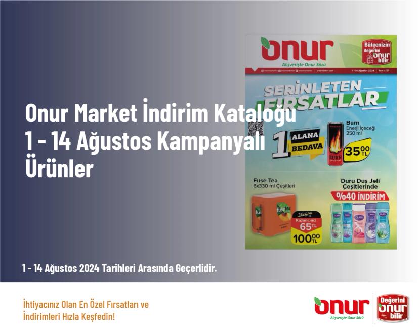 Onur Market İndirim Kataloğu - 1 - 14 Ağustos Kampanyalı Ürünler