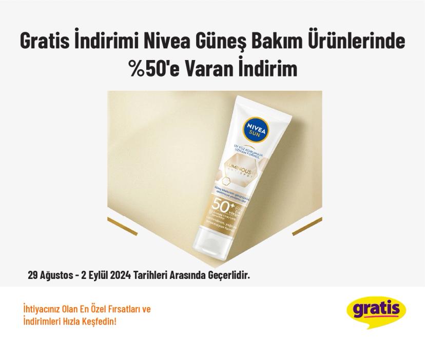 Gratis İndirimi - Nivea Güneş Bakım Ürünlerinde %50'e Varan İndirim