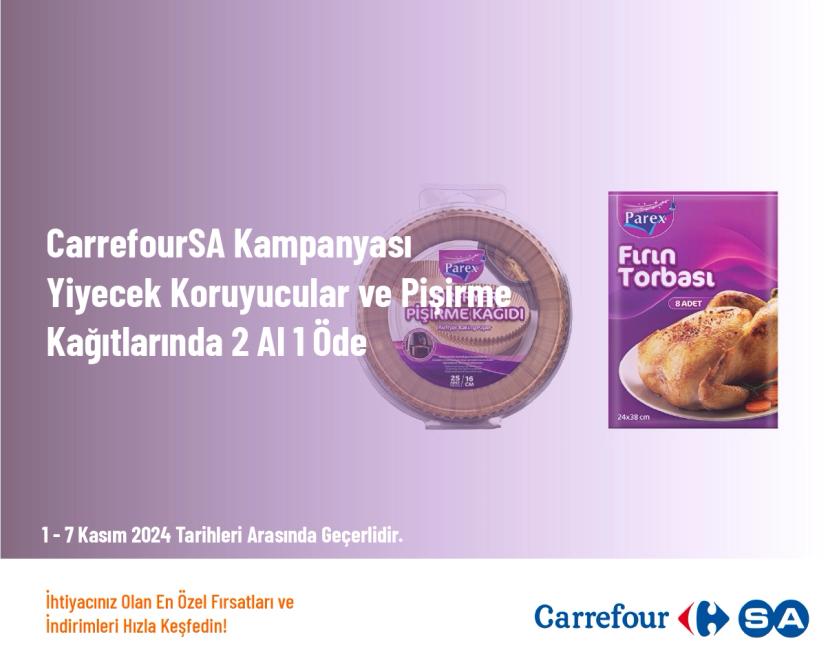 CarrefourSA Kampanyası - Yiyecek Koruyucular ve Pişirme Kağıtlarında 2 Al 1 Öde