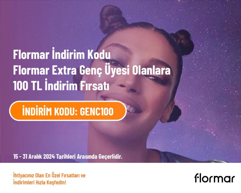 Flormar İndirim Kodu - Flormar Extra Genç Üyesi Olanlara 100 TL İndirim Fırsatı