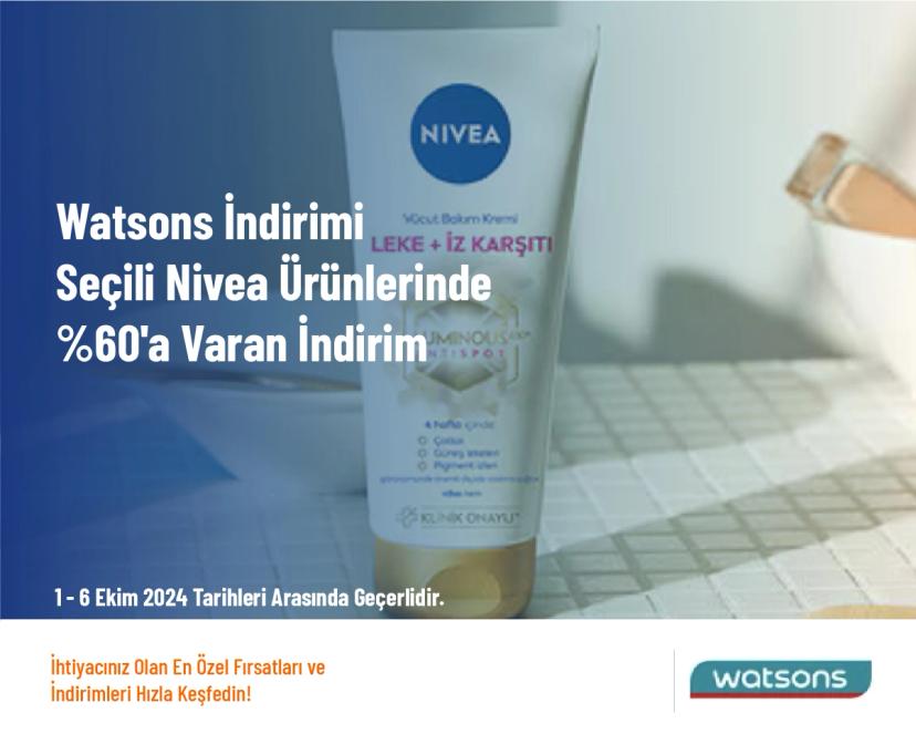 Watsons İndirimi - Seçili Nivea Ürünlerinde %60'a Varan İndirim