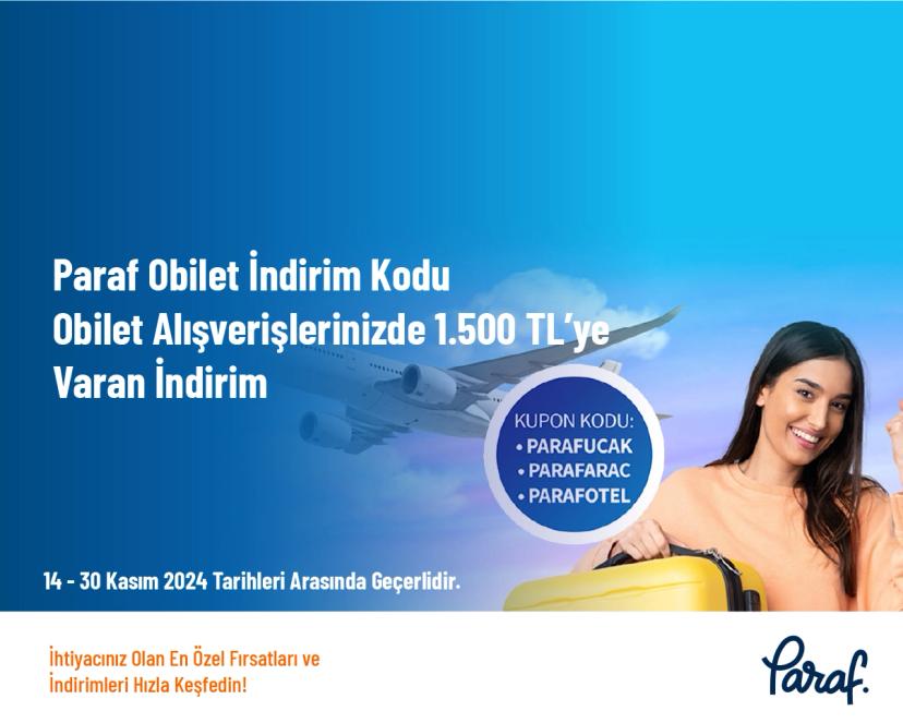 Paraf Obilet İndirim Kodu - Obilet Alışverişlerinizde 1.500 TL’ye Varan İndirim