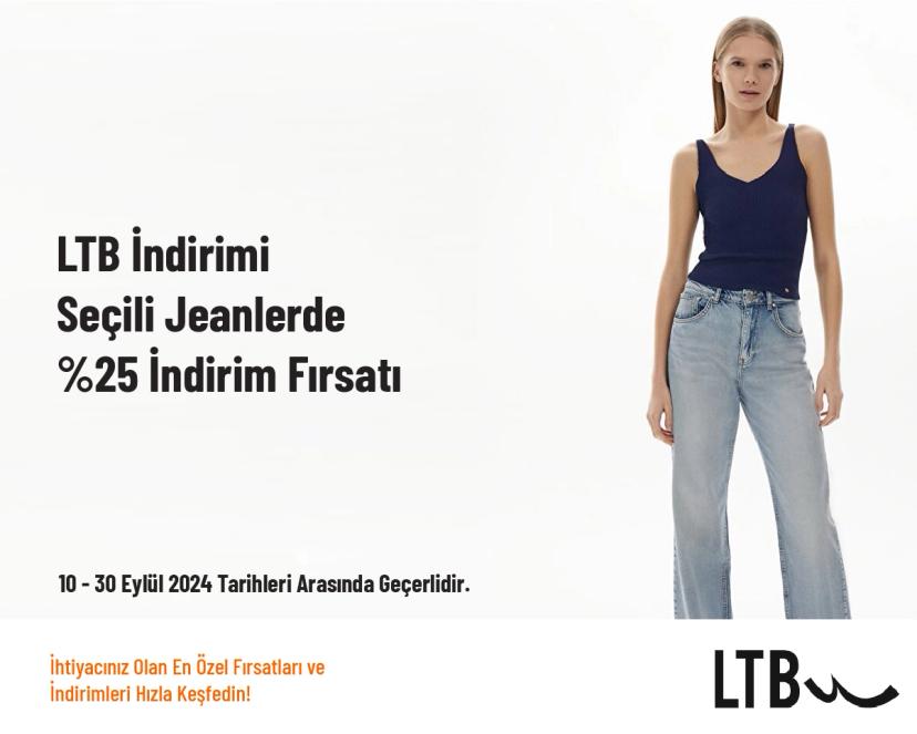 LTB İndirimi - Seçili Jeanlerde %25 İndirim Fırsatı