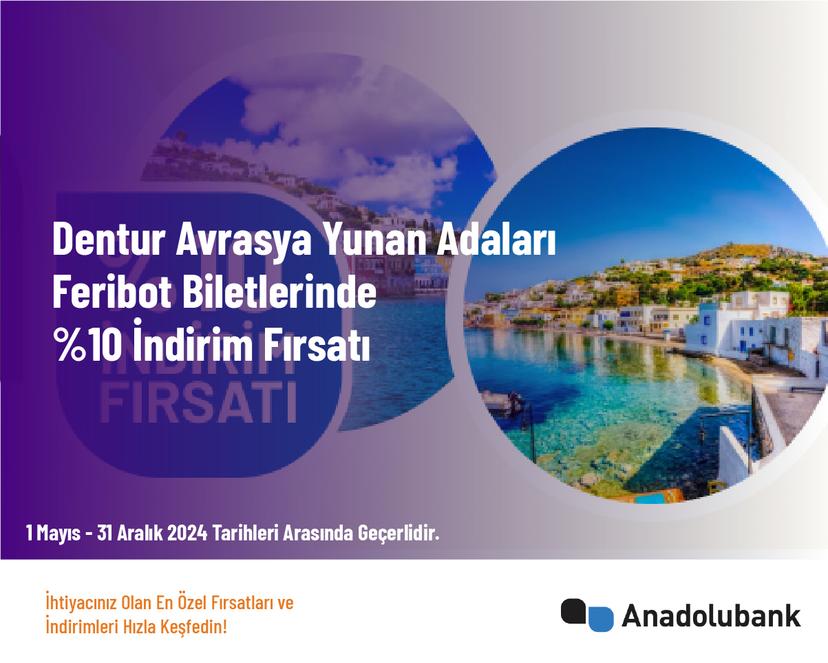 Dentur Avrasya Yunan Adaları FeribotBiletlerinde %10 İndirim Fırsatı