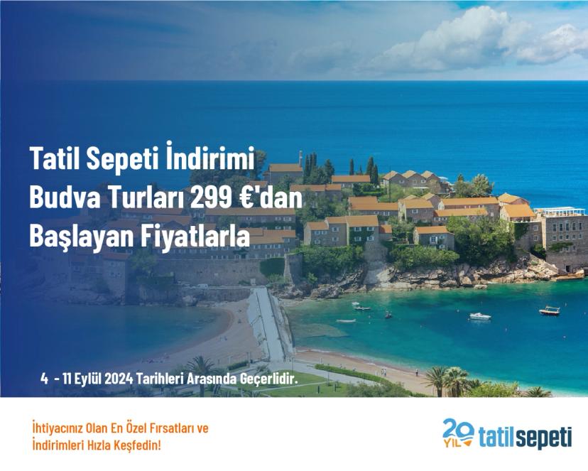 Tatil Sepeti İndirimi - Budva Turları 299 €'dan Başlayan Fiyatlarla