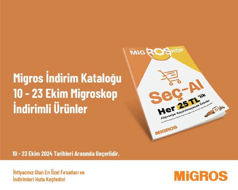 Migros İndirim Kataloğu - 10 - 23 Ekim Migroskop İndirimli Ürünler