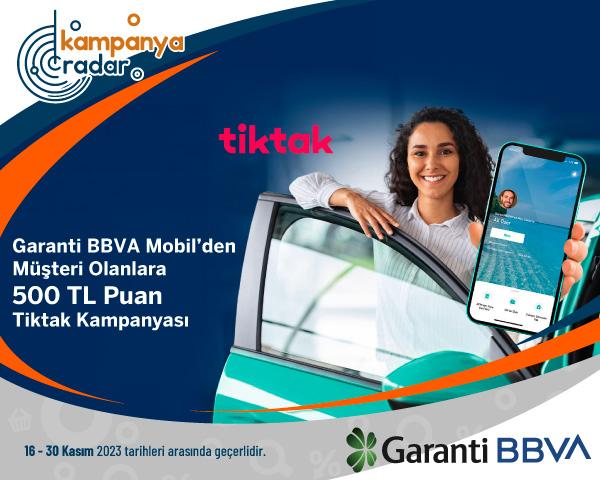 Garanti BBVA Mobil’den Müşteri Olanlara 500 TL Puan Tiktak Kampanyası