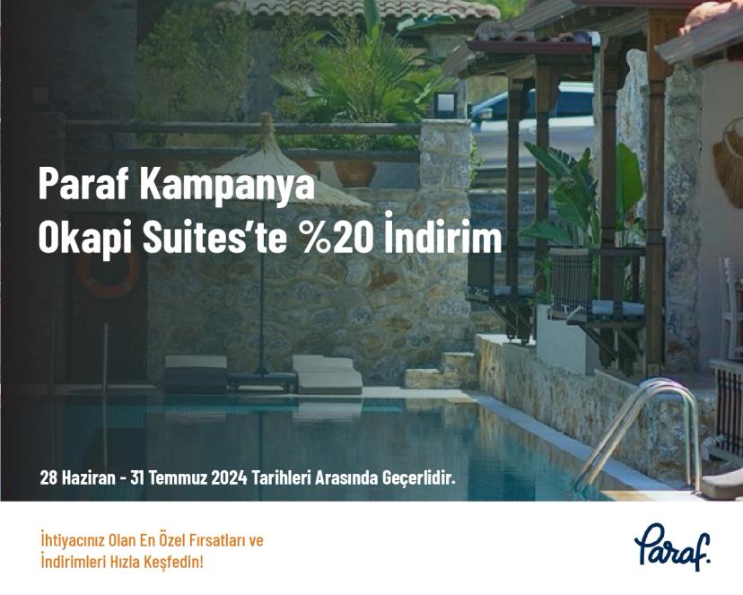 Paraf Kampanya - Okapi Suites’te %20 İndirim