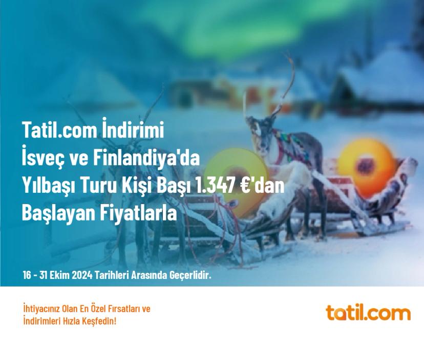 Tatil.com İndirimi - İsveç ve Finlandiya'da Yılbaşı Turu Kişi Başı 1.347 €'dan Başlayan Fiyatlarla