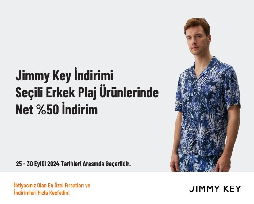 Jimmy Key İndirimi - Seçili Erkek Plaj Ürünlerinde Net %50 İndirim