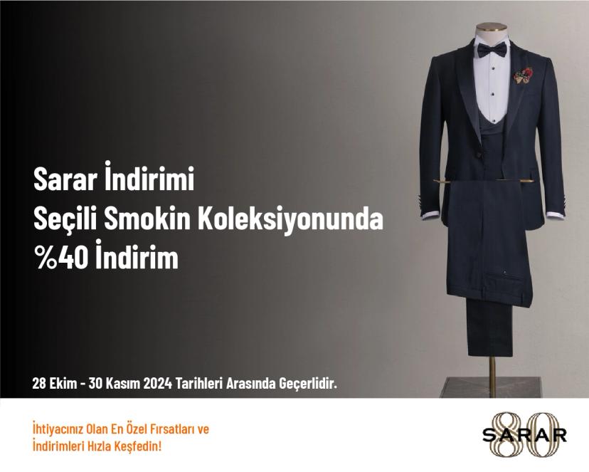 Sarar İndirimi - Seçili Smokin Koleksiyonunda %40 İndirim