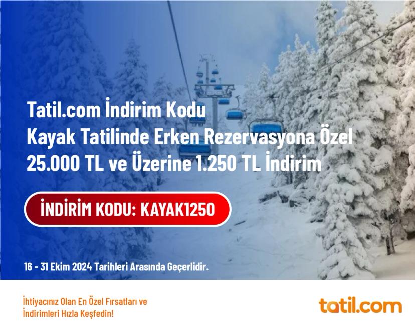 Tatil.com İndirim Kodu - Kayak Tatilinde Erken Rezervasyona Özel 25.000 TL ve Üzerine 1.250 TL İndirim