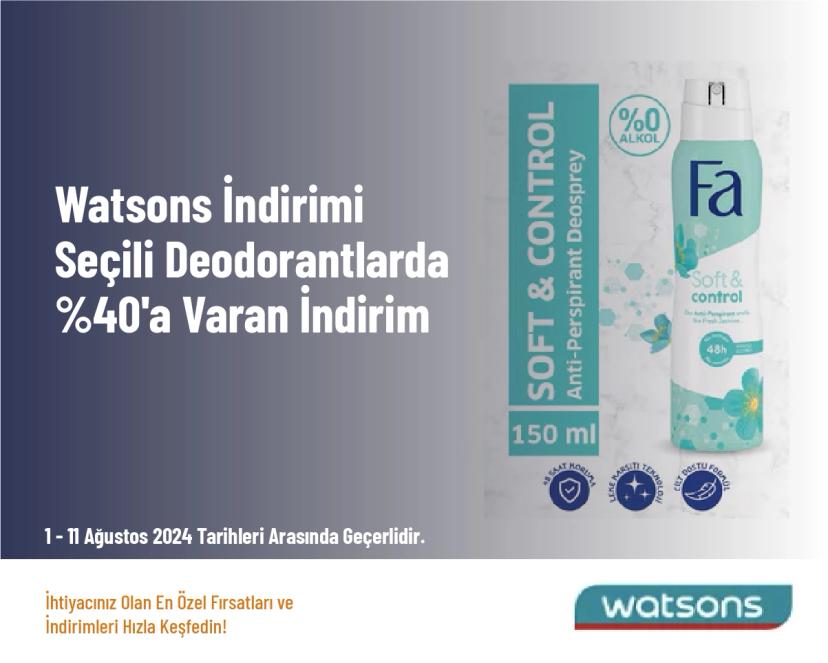 Watsons İndirimi - Seçili Deodorantlarda %40'a Varan İndirim