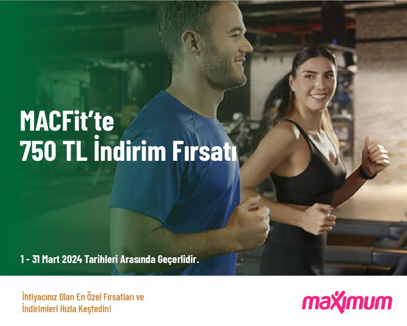 MACFit’te 750 TL İndirim Fırsatı