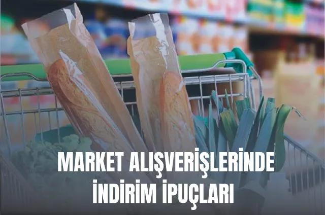 Daha fazla indirim için market alışverişinde dikkat edilmesi gerekenler